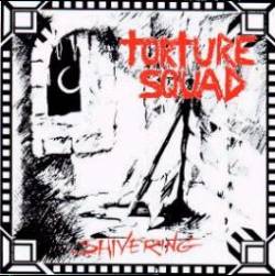 Torture Squad : Shivering